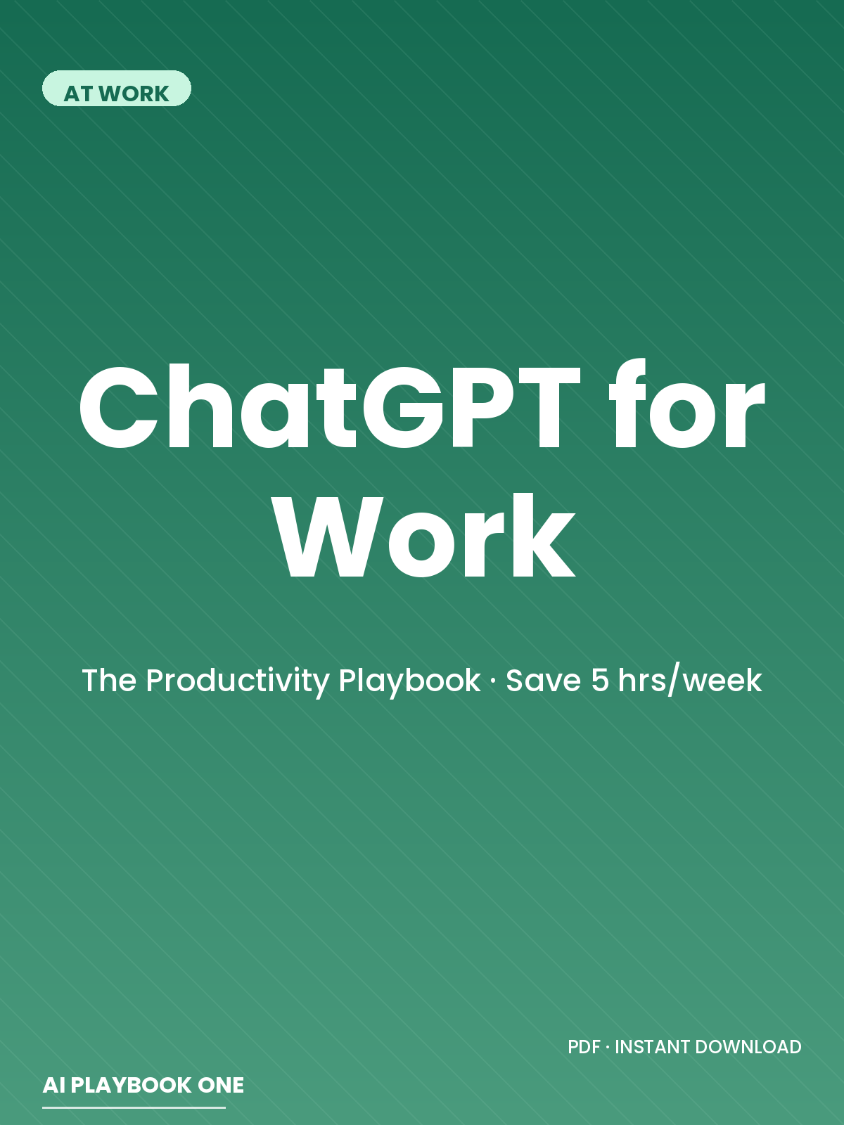 ChatGPT for Work Productivity Playbook cover — save 5 hours a week with AI at work (PDF ebook)