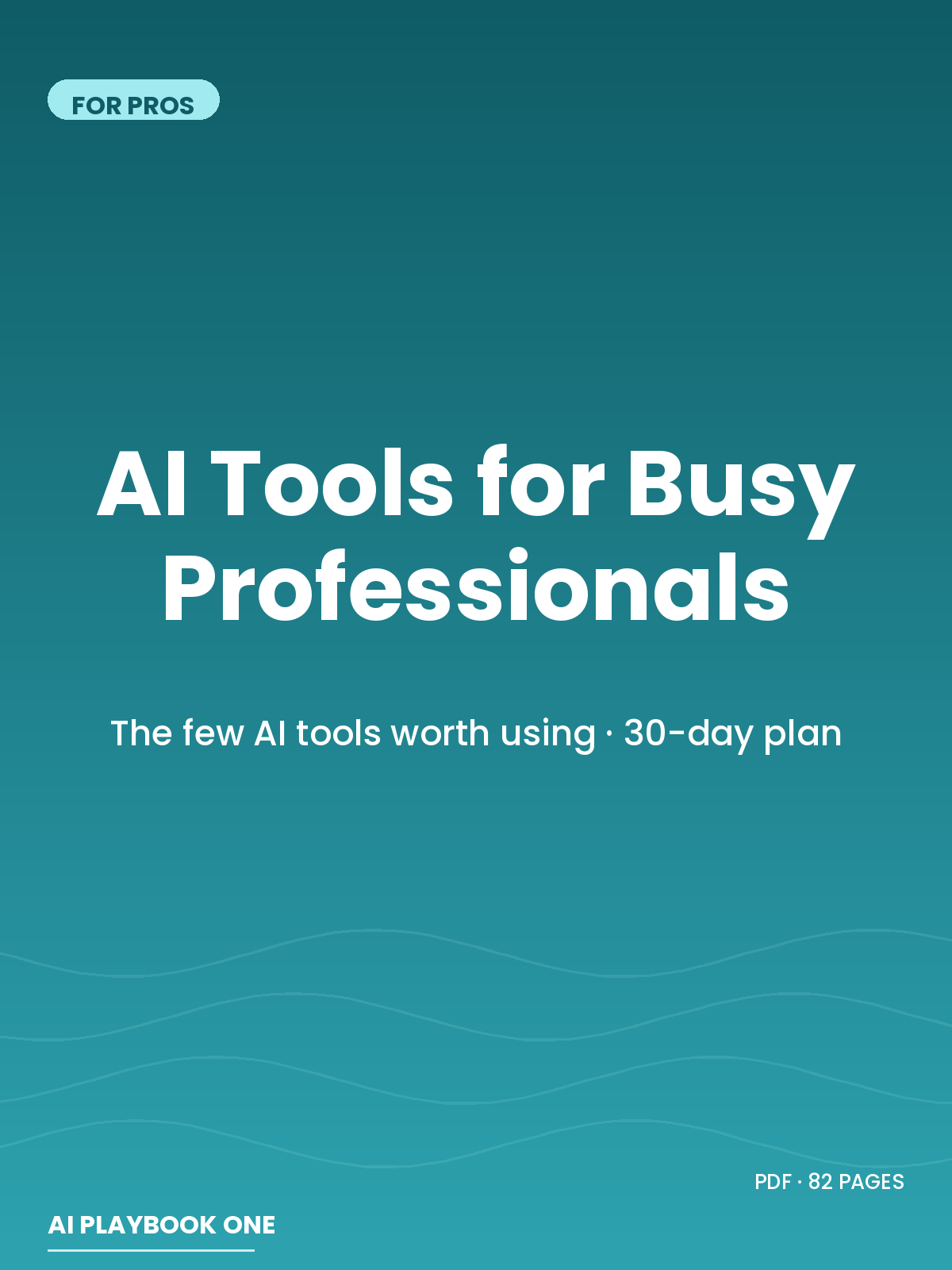 AI Tools for Busy Professionals cover — the few AI tools worth using with 30-day plan (PDF ebook)