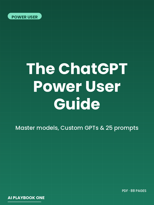 The ChatGPT Power User Guide cover — master models, Custom GPTs, and 25 power prompts (PDF ebook)