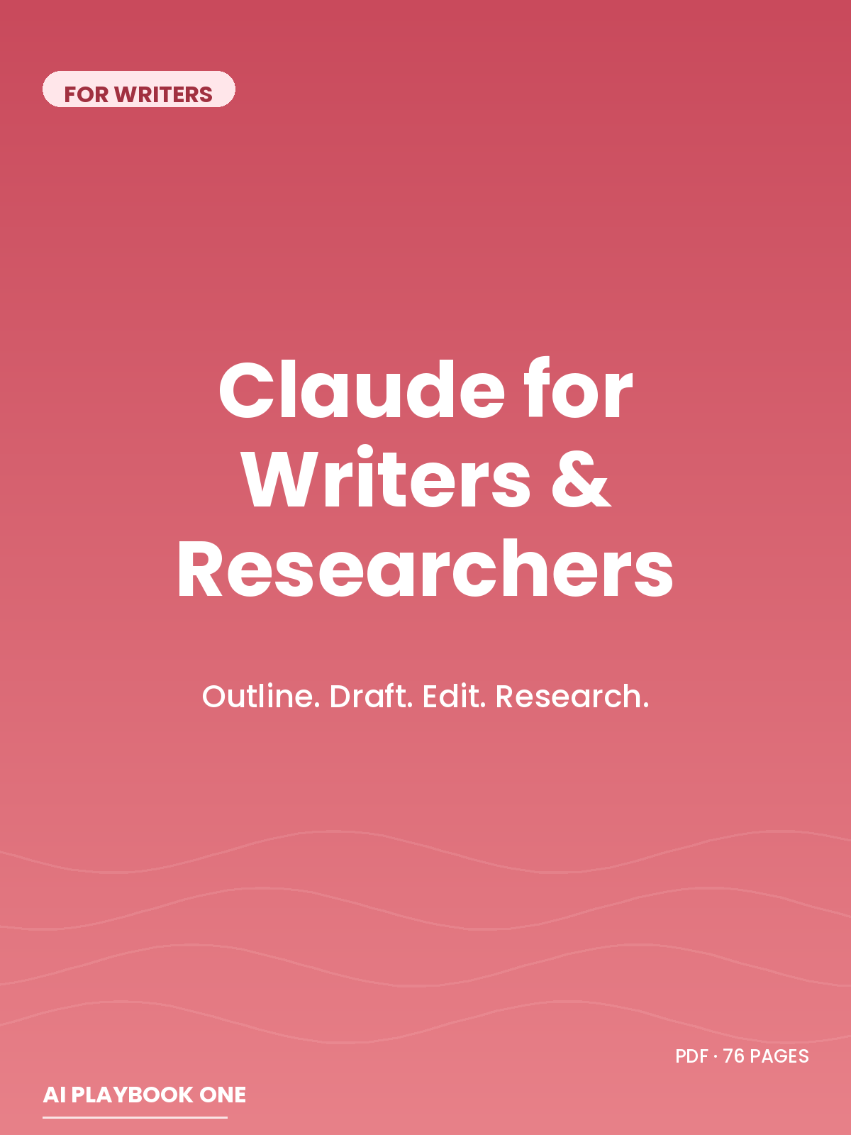 Claude for Writers and Researchers cover — outline, draft, edit, and research with AI (PDF)