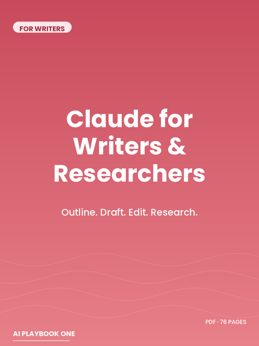 Claude for Writers and Researchers cover — outline, draft, edit, and research with AI (PDF)