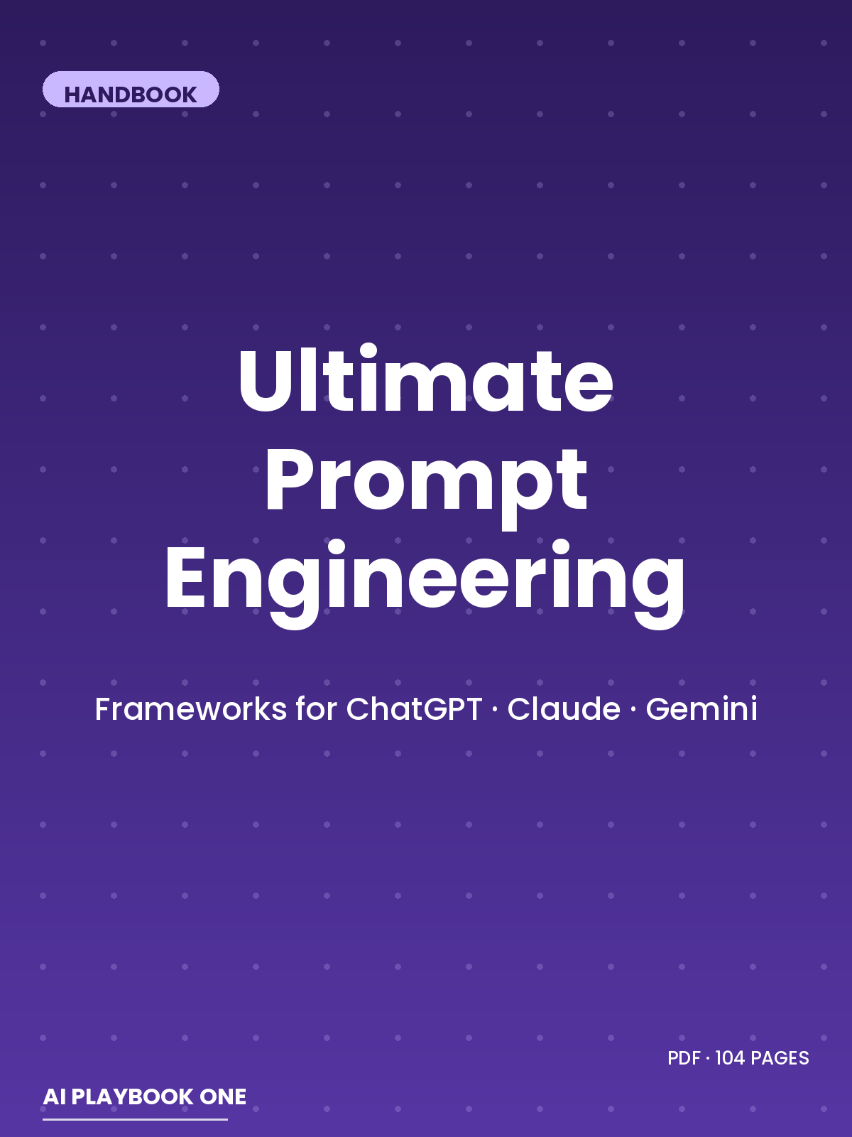 Ultimate Prompt Engineering Handbook cover — frameworks for ChatGPT, Claude, and Gemini (PDF)